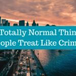 21 Totally Normal Things People Treat Like Crimes (According to Reddit)