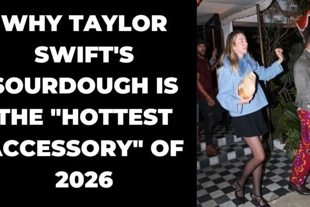 Why Taylor Swift's Sourdough is the "Hottest Accessory" of 2026